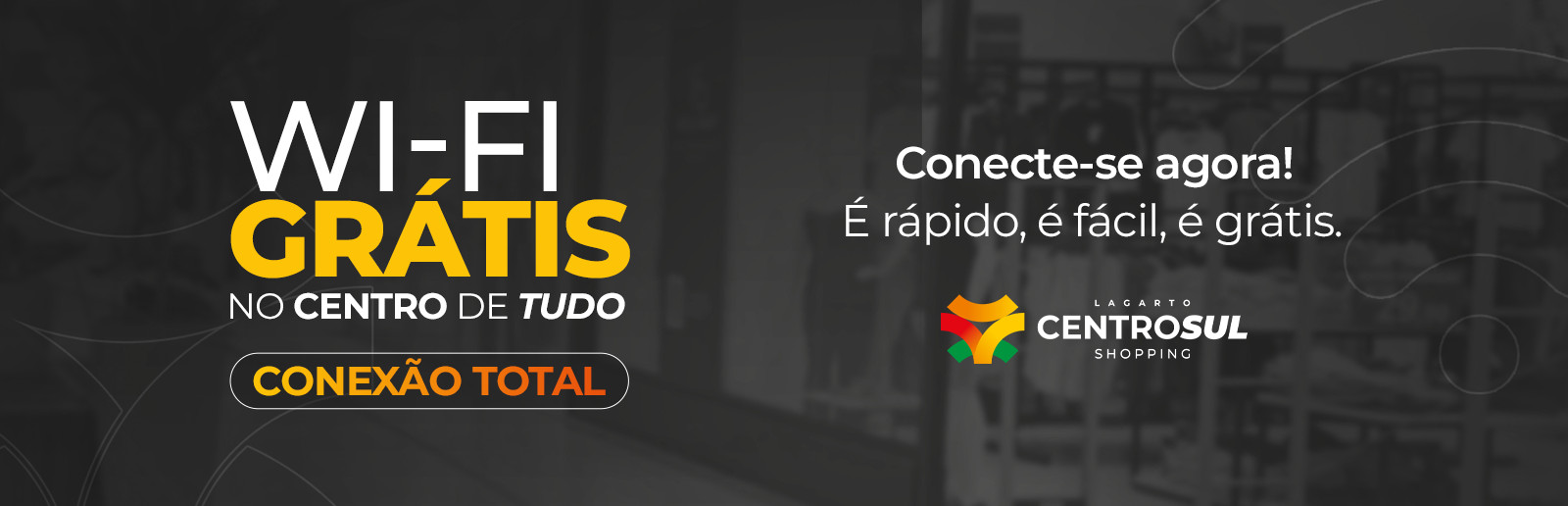 Wi-fi grátis no CentroSul Shopping